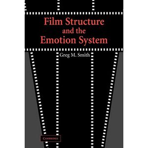 Smith, Greg M. Film Structure and Emotion System Smith, Greg M. Film Structure and Emotion System