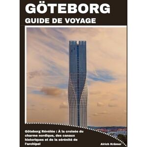 Krämer, Alrich GÖTEBORG GUIDE DE VOYAGE Krämer, Alrich GÖTEBORG GUIDE DE VOYAGE