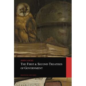 Locke, John The First & Second Treatises of Government Locke, John The First & Second Treatises of Government