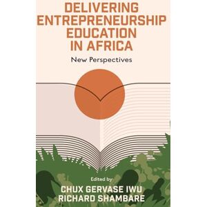 Delivering Entrepreneurship Education in Africa: New Perspectives Delivering Entrepreneurship Education in Africa: New Perspectives