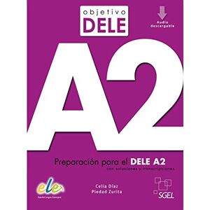 Diaz, Celia Objetivo DELE: Libro + audio descargable A2 (Nueva edicion 2020) Diaz, Celia Objetivo DELE: Libro + audio descargable A2 (Nueva edicion 2020)