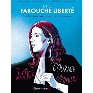 Cojean, Annick Une farouche liberté: Gisèle Halimi, la cause des femmes Cojean, Annick Une farouche liberté: Gisèle Halimi, la cause des femmes