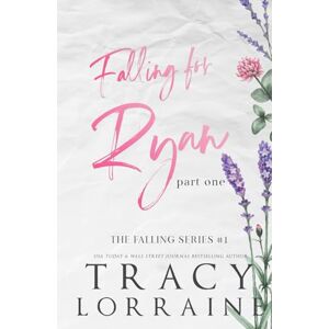 Lorraine, Tracy Falling for Ryan: Part One: Special Edition Print (FALLING SERIES: ALTERNATE EDITIONS) Lorraine, Tracy Falling for Ryan: Part One: Special Edition Print (FALLING SERIES: ALTERNATE EDITIONS)