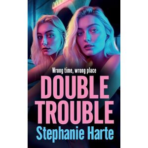 Harte, Stephanie Double Trouble: The first in a gritty gangland series from Stephanie Harte (The Kennedy Twins, 1) Harte, Stephanie Double Trouble: The first in a gritty gangland series from Stephanie Harte (The Kennedy Twins, 1)