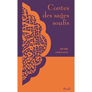Gougaud, Henri Contes des sages soufis Gougaud, Henri Contes des sages soufis