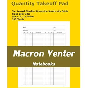 Venter, Macron Quantity Survey Takeoff Pad / Measurements Notebook: 150 Standard Dimension Sheets with Feint and Margins – Ruled Both Sides (Two-Leaved Page Format) Venter, Macron Quantity Survey Takeoff Pad / Measurements Notebook: 150 Standard Dimension Sheets with Feint and Margins – Ruled Both Sides (Two-Leaved Page Format)