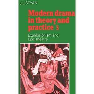 Styan, J. L. Modern Drama in Theory and Practice 3 Styan, J. L. Modern Drama in Theory and Practice 3