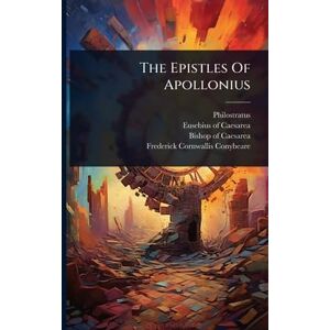 Athenian), Philostratus (the The Epistles Of Apollonius Athenian), Philostratus (the The Epistles Of Apollonius