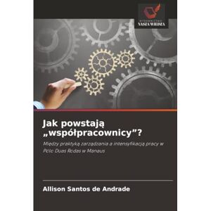 Andrade, Allison Santos de Jak powstają „współpracownicy”?: Między praktyką zarządzania a intensyfikacją pracy w Pólo Duas Rodas w Manaus: Mi¿dzy praktyk¿ zarz¿dzania a intensyfikacj¿ pracy w Pólo Duas Rodas w Manaus Andrade, Allison Santos de Jak powstają „współpracownicy”?: Między praktyką zarządzania a intensyfikacją pracy w Pólo Duas Rodas w Manaus: Mi¿dzy praktyk¿ zarz¿dzania a intensyfikacj¿ pracy w Pólo Duas Rodas w Manaus