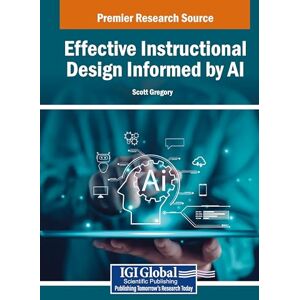 Effective Instructional Design Informed by AI Effective Instructional Design Informed by AI