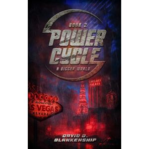 Blankenship, David D Power Cycle: Book 2, A Bigger World Blankenship, David D Power Cycle: Book 2, A Bigger World