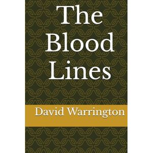 Warrington, Mr David William The Blood Lines Warrington, Mr David William The Blood Lines