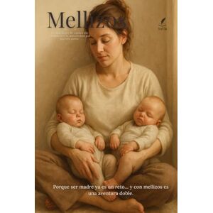 Books, SoVik Mellizos: Lo que nadie te cuenta del embarazo y la maternidad por partida doble: Porque ser madre ya es un reto… y con mellizos es una aventura doble. Books, SoVik Mellizos: Lo que nadie te cuenta del embarazo y la maternidad por partida doble: Porque ser madre ya es un reto… y con mellizos es una aventura doble.