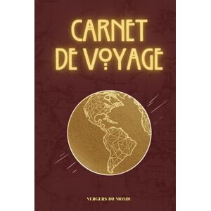 du Monde, Vergers Carnet de voyage: Journal d’exploration ethnographique et culturelle – cahier illustré pour noter observations, rencontres et réflexions personnelles (100 pages) (Herbiers et carnets du monde) du Monde, Vergers Carnet de voyage: Journal d’exploration ethnographique et culturelle – cahier illustré pour noter observations, rencontres et réflexions personnelles (100 pages) (Herbiers et carnets du monde)