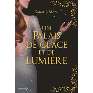 J. Maas, Sarah Un Palais d'épines et de roses T4 Collector: Un Palais de glace et de lumière (ACOTAR) J. Maas, Sarah Un Palais d'épines et de roses T4 Collector: Un Palais de glace et de lumière (ACOTAR)