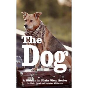 Welhaven, Lourdes The Dog: The Password Organizer Log That Looks Like a Regular Book: Volume 6 (Hidden in Plain View) Welhaven, Lourdes The Dog: The Password Organizer Log That Looks Like a Regular Book: Volume 6 (Hidden in Plain View)