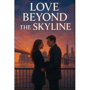 Scott Love Beyond the Skyline: A Journey of Hearts, Dreams, and Second Chances Scott Love Beyond the Skyline: A Journey of Hearts, Dreams, and Second Chances