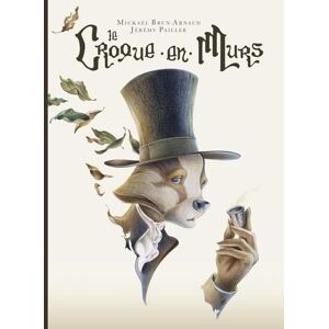 Brun-Arnaud, Mickaël Le croque-en-murs Brun-Arnaud, Mickaël Le croque-en-murs