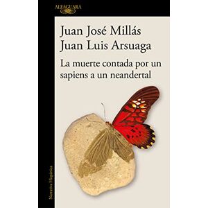 Millas, Juan Jose La Muerte Contada Por Un Sapiens A Un Neandertal (Hispánica) Millas, Juan Jose La Muerte Contada Por Un Sapiens A Un Neandertal (Hispánica)