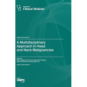 A Multidisciplinary Approach in Head and Neck Malignancies A Multidisciplinary Approach in Head and Neck Malignancies