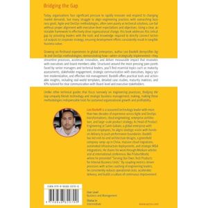 Bardelli, Leo Bridging the Gap: Turning Agile and DevOps Initiatives into Board-Level Wins Bardelli, Leo Bridging the Gap: Turning Agile and DevOps Initiatives into Board-Level Wins