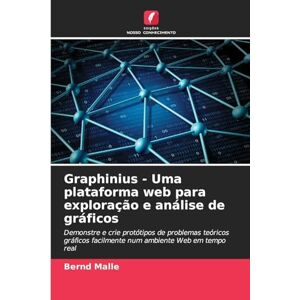 Malle, Bernd Graphinius Uma plataforma web para exploração e análise de gráficos: Demonstre e crie protótipos de problemas teóricos gráficos facilmente num ambiente Web em tempo real Malle, Bernd Graphinius Uma plataforma web para exploração e análise de gráficos: Demonstre e crie protótipos de problemas teóricos gráficos facilmente num ambiente Web em tempo real
