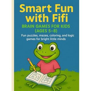 Gaman, Costi Smart Fun with Fifi – Brain Games for Kids (Ages 5–8): Fun puzzles, mazes, coloring, and logic games for bright little minds Gaman, Costi Smart Fun with Fifi – Brain Games for Kids (Ages 5–8): Fun puzzles, mazes, coloring, and logic games for bright little minds