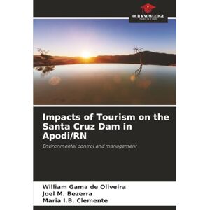 de Oliveira, William Gama Impacts of Tourism on the Santa Cruz Dam in Apodi/RN: Environmental control and management de Oliveira, William Gama Impacts of Tourism on the Santa Cruz Dam in Apodi/RN: Environmental control and management