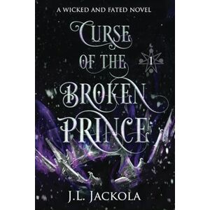 Jackola, J. L. Curse of the Broken Prince (Wicked Warlocks Duet) Jackola, J. L. Curse of the Broken Prince (Wicked Warlocks Duet)