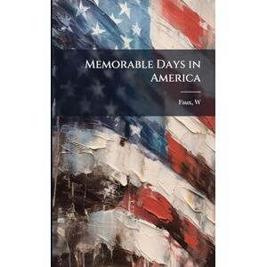 Faux, W Memorable Days in America Faux, W Memorable Days in America