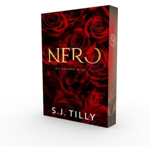 Tilly, S. J. Nero: Eine Dark Mafia Romance Mit wunderschönem Farbschnitt Tilly, S. J. Nero: Eine Dark Mafia Romance Mit wunderschönem Farbschnitt