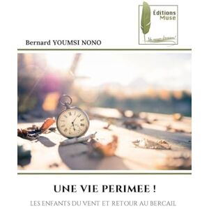 Youmsi Nono, Bernard Une Vie Perimee !: LES ENFANTS DU VENT ET RETOUR AU BERCAIL Youmsi Nono, Bernard Une Vie Perimee !: LES ENFANTS DU VENT ET RETOUR AU BERCAIL