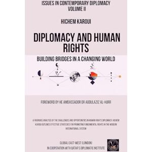 Karoui, Hichem Issues in Contemporary Diplomacy (II): Building Bridges in a Changing World: 2 Karoui, Hichem Issues in Contemporary Diplomacy (II): Building Bridges in a Changing World: 2