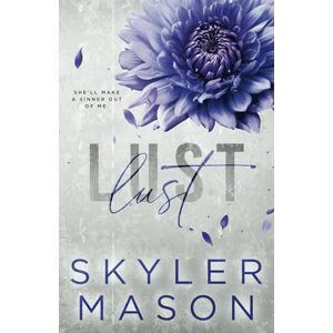 Mason, Skyler Lust: Special Edition Paperback (Purity Series Special Editions) Mason, Skyler Lust: Special Edition Paperback (Purity Series Special Editions)
