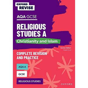 Cox, Dawn AQA GCSE Religious Studies A: Christianity and Islam Complete Revision and Practice (Oxford Revise: Religious Studies) Cox, Dawn AQA GCSE Religious Studies A: Christianity and Islam Complete Revision and Practice (Oxford Revise: Religious Studies)