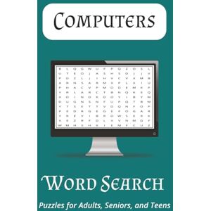 Word Search, TG Computers Word Search: 50+ Fun and Engaging Puzzles to enhance Digital Literacy Word Searches with Legible Print about Computers, Programing, PC ... Gift for Children, Adults, and Seniors Word Search, TG Computers Word Search: 50+ Fun and Engaging Puzzles to enhance Digital Literacy Word Searches with Legible Print about Computers, Programing, PC ... Gift for Children, Adults, and Seniors