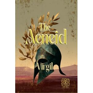 ., Virgil The Aeneid: Rebirth Collectors' Edition Annotated ., Virgil The Aeneid: Rebirth Collectors' Edition Annotated