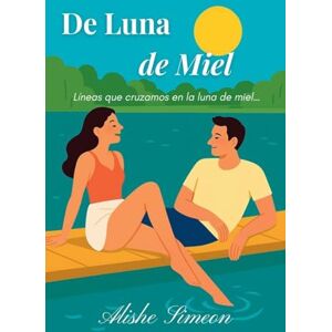 Simeon, Alishe De Luna de Miel Simeon, Alishe De Luna de Miel