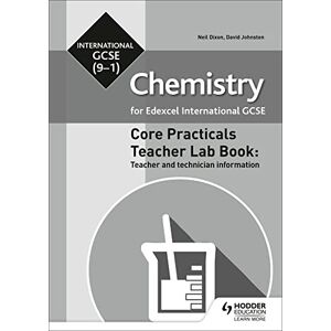 Dixon, Neil Edexcel International GCSE (9-1) Chemistry Teacher Lab Book: Teacher and technician information Dixon, Neil Edexcel International GCSE (9-1) Chemistry Teacher Lab Book: Teacher and technician information
