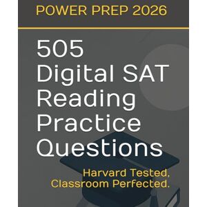Simpson, Paul G 505 Digital SAT Reading Comprehension Practice Questions (Best SAT Prep Workbooks) Simpson, Paul G 505 Digital SAT Reading Comprehension Practice Questions (Best SAT Prep Workbooks)