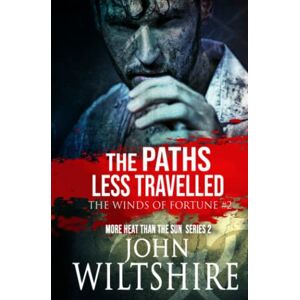 Wiltshire, John The Paths Less Travelled (The Winds of Fortune) Wiltshire, John The Paths Less Travelled (The Winds of Fortune)