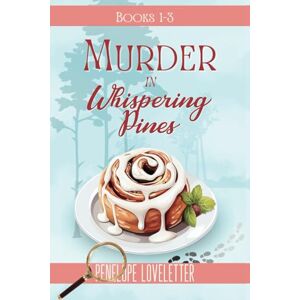 Loveletter, Penelope Murder in Whispering Pines: Books 1-3 in the Whispering Pines Cozy Mysteries Loveletter, Penelope Murder in Whispering Pines: Books 1-3 in the Whispering Pines Cozy Mysteries