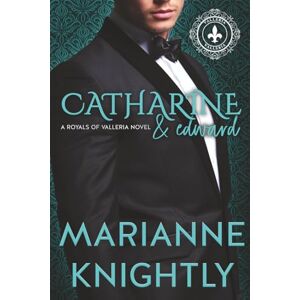 Knightly, Marianne Catharine & Edward (Royals of Valleria #6) (Italiano) (Royals of Valleria Italiano) Knightly, Marianne Catharine & Edward (Royals of Valleria #6) (Italiano) (Royals of Valleria Italiano)