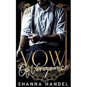 Handel, Shanna Vow of Vengeance (Sinbound Vows Series) Handel, Shanna Vow of Vengeance (Sinbound Vows Series)