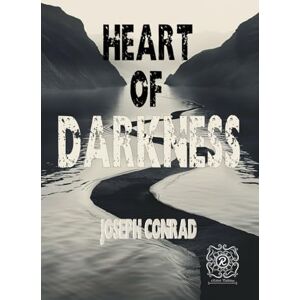 Conrad, Joseph Heart of Darkness: Rebirth Special Edition Annotated Conrad, Joseph Heart of Darkness: Rebirth Special Edition Annotated