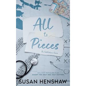 Henshaw, Susan All To Pieces: A Small Town, Second Chance, Sports Romance: 3 (The Seddledowne Series) Henshaw, Susan All To Pieces: A Small Town, Second Chance, Sports Romance: 3 (The Seddledowne Series)