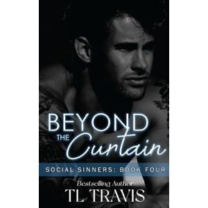 Travis, TL Social Sinners: Beyond the Curtain: MM Rockstar Hurt/Comfort PTSD Romance (Social Sinners Series) Travis, TL Social Sinners: Beyond the Curtain: MM Rockstar Hurt/Comfort PTSD Romance (Social Sinners Series)