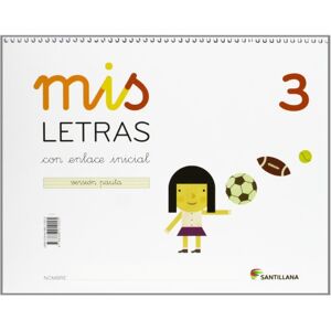Santillana Educación, S.L. Mis letras 3, Educación Infantil Santillana Educación, S.L. Mis letras 3, Educación Infantil