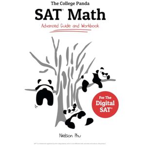 Phu, Nielson The College Panda's SAT Math: Advanced Guide and Workbook Phu, Nielson The College Panda's SAT Math: Advanced Guide and Workbook