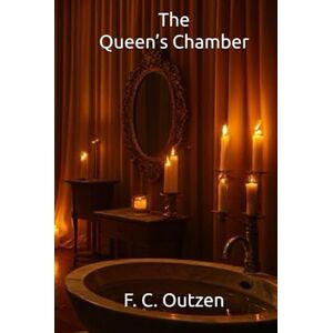 Outzen, F. C. The Queen’s Chamber (Whispers of 1001 nights) Outzen, F. C. The Queen’s Chamber (Whispers of 1001 nights)